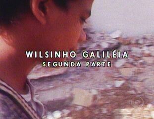 Globo Repórter: Wilsinho Galileia - 2ª parte (1978)