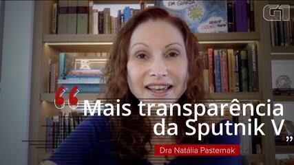 'Precisa um pouquinho mais de transparência com os dados da Sputnik V', diz Natália Pasternak