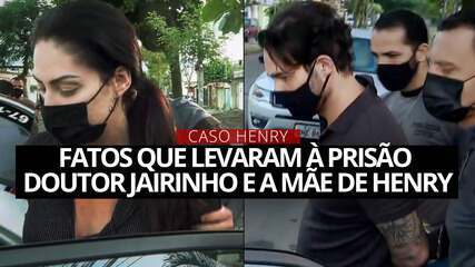 Caso Henry: fatos que levaram à prisão de Doutor Jairinho e da mãe do menino