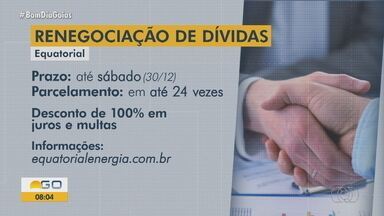 Equatorial e Saneago oferecem renegociação de dívidas - Equatorial e Saneago oferecem descontos em juros e multas e parcelamento.