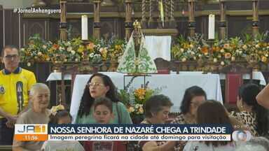 Nossa Senhora de Nazaré chega a trindade para romaria do Divino Pai Eterno - Imagem peregrina ficará na cidade até domingo para visitação.