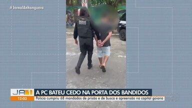 Polícia cumpre mais de 60 mandados judiciais em Goiânia - Polícia cumpriu 68 mandados de prisão e de busca e apreensão na capital goiana.