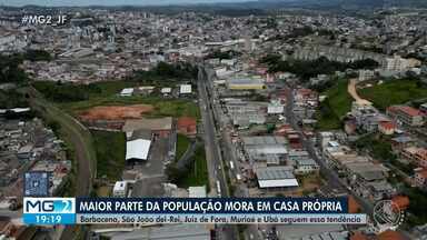 Moradores da maioria das cidades da Zona da Mata residem em casa própria - Dados foram divulgados pelo IBGE. Situação também é mesma em municípios do Campo das Vertentes.