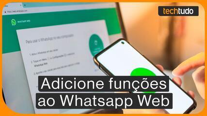 WhatsApp Web: 3 extensões que adicionam funções ao mensageiro no PC