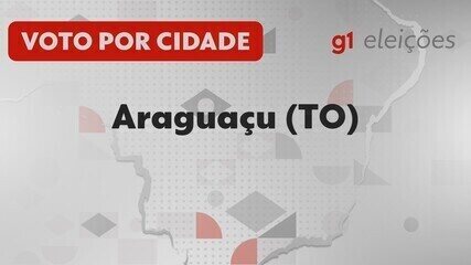 Eleições em Araguaçu (TO): Veja como foi a votação no 1º turno