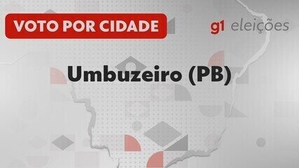 Eleições em Umbuzeiro (PB): Veja como foi a votação no 1º turno