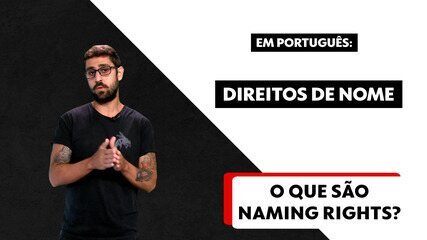 Naming rights: por que empresas gastam milhões para dar nomes a estádios e casas de show