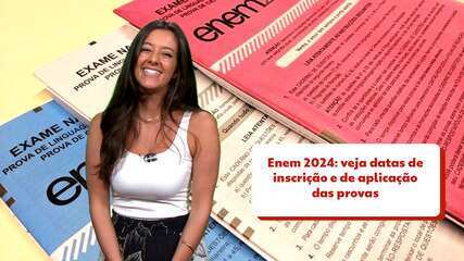 Enem 2024: veja datas de inscrição e de aplicação das provas