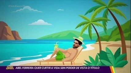 Abel Ferreira quer curtir a vida sem perder de vista o título