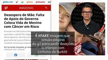 É #FAKE imagem que simula página do g1 para pedir doações a criança com Linfoma de Burkitt