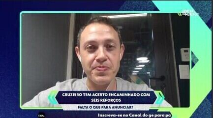 Gabriel Duarte fala sobre o Cruzeiro ter acertos encaminhados com seis novos reforços