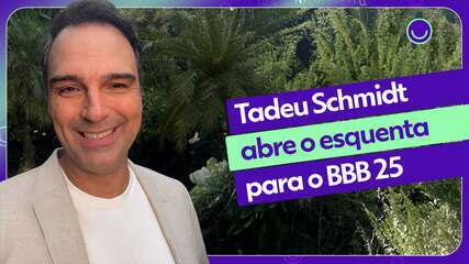 Tadeu Schmidt abre o esquenta para o BBB 25