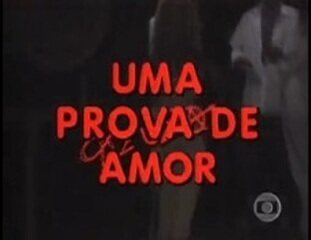 Abertura do programa Uma Prova de Amor – Cazuza.