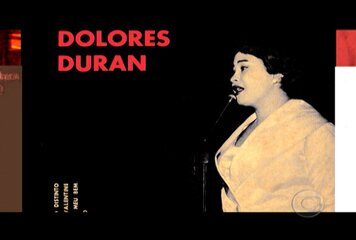 Abertura do programa Por Toda Minha Vida – Dolores Duran (2008).