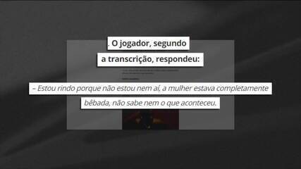 Gravações do caso Robinho: “A mulher estava completamente bêbada”