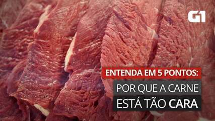 Carne está mais cara: entenda por que em 5 pontos