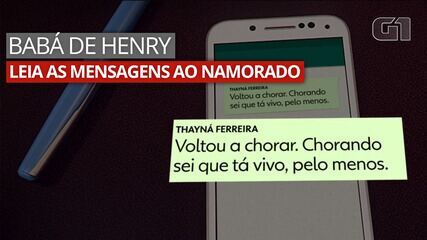 'Chorando sei que tá vivo, pelo menos', disse babá de Henry em mensagens ao namorado