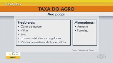 Taxa do Agro: STF derruba liminar e permite a cobrança - Taxa criada pelo governador Ronaldo Caiado (UB) no ano passado cobra até 1,65% em cima da produção agropecuária no estado. Liminar foi derrubada por 7 votos a 3.