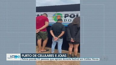 Polícia prende 22 pessoas suspeitas de furtos durante festival em Caldas Novas - Grupos criminosos são de Brasília, São Paulo e Goiânia.