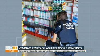 Donos de farmácias são presos por venda de medicamentos irregulares em Valparaíso - Dupla é suspeita de adulterar remédios.