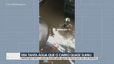 Metalúrgico sofre prejuízo ao ver carro submerso após chuva intensa em Goiânia - Homem tinha acabado de deixar a esposa no trabalho quando o veículo foi tomado pela água.