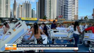 Incêndio no Hospital de Trauma de João Pessoa assusta pacientes e funcionários. - Fogo foi causado por um curto-circuito.