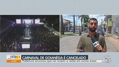 Carnaval de Goianésia é cancelado - Prefeitura anunciou que vai investir a verba em outras áreas.