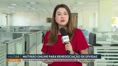 Procon organiza mutirão online para renegociação de dívidas - Evento tem participação da Copel e Sanepar.