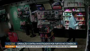 Polícia faz operação contra investigados por furtos no comércio - Produtos estavam sendo levados de lojas de várias cidades da região.