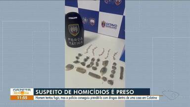 Suspeito de homicídios é preso em Colatina - Assista a seguir.