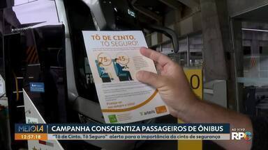 Campanha conscientiza passageiros de ônibus - "Tô de Cinto,Tô Seguro" alerta para a importância do cinto de segurança.