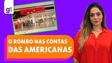 G1 Explica: o rombo nas contas das Lojas Americanas