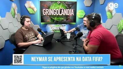 Neymar terá condições na data Fifa? Gringolândia analisa cenário