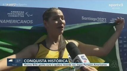 Wanna Brito conquista medalha de ouro e quebra recorde nos Jogos Parapan-Americanos