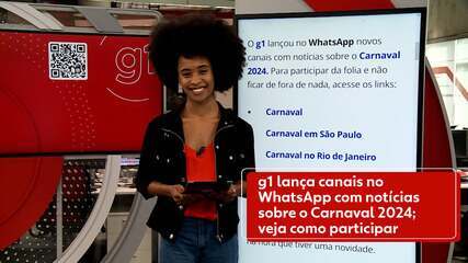 g1 lança canais no WhatsApp com notícias sobre o Carnaval 2024; veja como participar