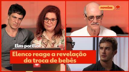 Isabel Teixeira, Mateus Solano e Marcos Caruso reagem a revelação da troca dos bebês