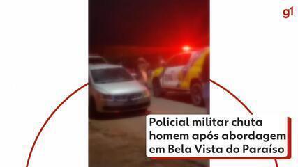 Policial militar chuta homem após abordagem em Bela Vista do Paraíso