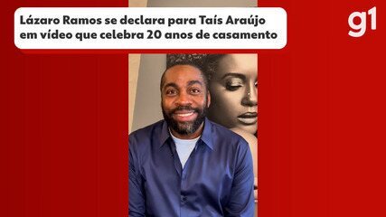 Lázaro Ramos se declara para Taís Araújo em vídeo que celebra 20 anos de casamento