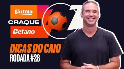 CAIOBA dá as melhores DICAS pra você tirar onda na 28ª rodada do CARTOLA