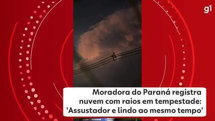 Moradora do Paraná registra nuvem com raios em tempestade