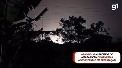 Apagão: 10 municípios do Amapá ficam sem energia após incêndio em subestação