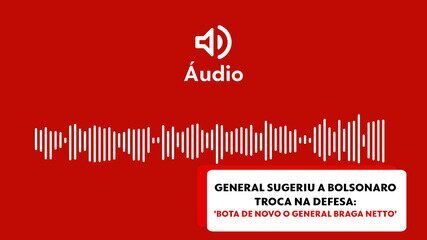 General sugeriu a Bolsonaro troca na Defesa: 'Bota de novo o General Braga Netto'