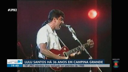 TBT JPB2 relembra show de Lulu Santos há 36 anos em Campina Grande