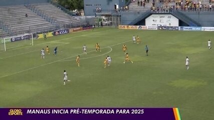 Manaus inicia a pré-temporada para 2025