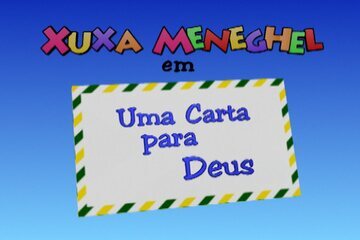 Abertura do programa Xuxa Especial de Natal – Uma Carta Para Deus (1998).