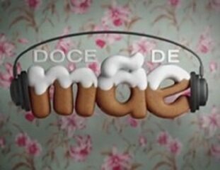 Abertura do seriado Doce de Mãe (2014).