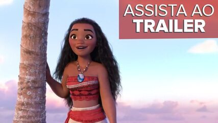 Trailer de 'Moana - Um mar de aventuras'