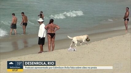 Desenrola, Rio: podcast apresentado por Edimilson Ávila fala sobre cães na praia