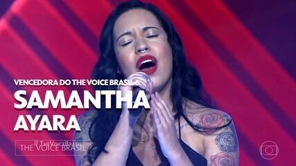 Relembre a trajetória de Samantha Ayara até vencer o The Voice Brasil 6