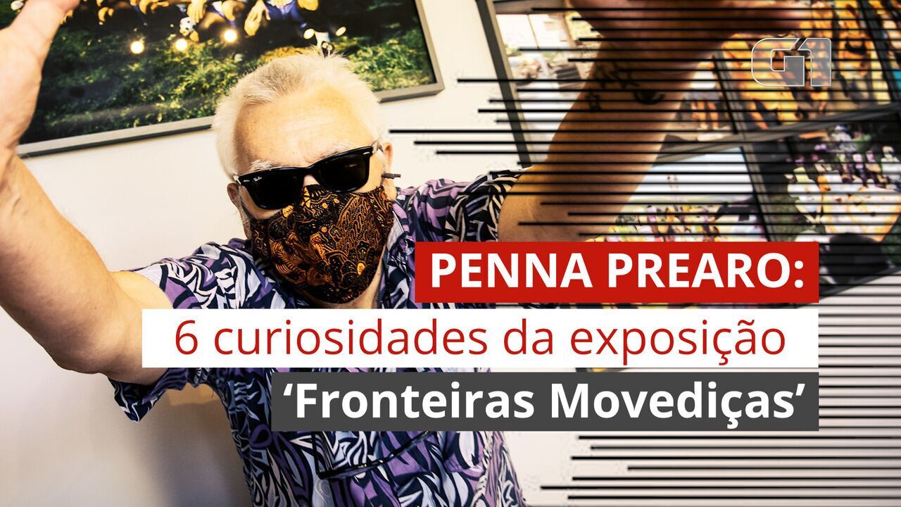 Penna Prearo: fotógrafo explica 6 curiosidades da exposição 'Fronteiras Movediças'